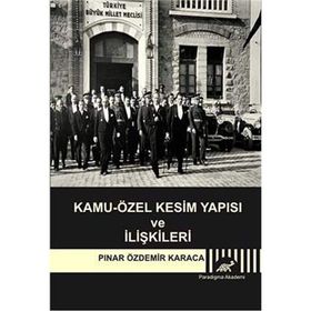 KAMU-ÖZEL KESIM YAPISI VE İLIŞKILERI - PINAR ÖZDEMIR KARACA