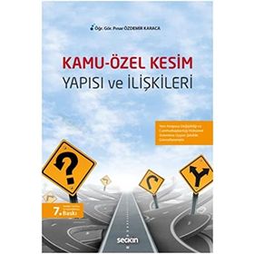 KAMU-ÖZEL KESIM YAPISI VE İLIŞKILERI - PINAR ÖZDEMIR KARACA