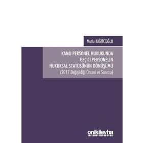 Kamu Personel Hukukunda Geçici Personelin Hukuksal Statüsünün Dönüşümü