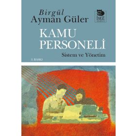 KAMU PERSONELI SISTEM VE YÖNETİM - BİRGÜL AYMAN GÜLER