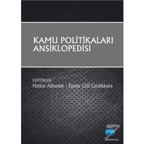 Kamu Politikaları Ansiklopedisi - Hatice Altunok Fatma Gül Gedikkaya Abdullah Aydın Ali Somel Alican Kaptı Aslı Yönten Ayça Çekiç Akyol Aziz Belli Begüm İsbir Belma Tokuroğlu Bülent Akbaba Cenk Temel Durmuş Alper Çamlıbel Ecehan Somuncuoğlu Elif Emmioğlu
