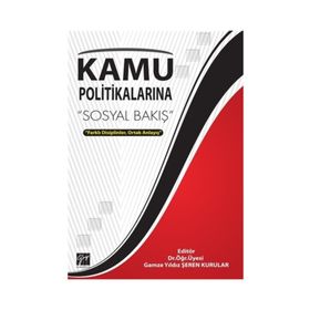 Kamu Politikalarına Sosyal Bakış - Gamze Yıldız, Şeren Kurular