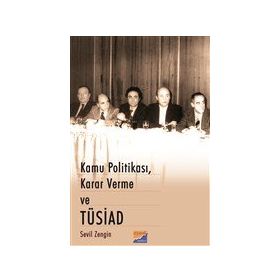 Kamu Politikası Karar Verme ve Tüsiad - Sevil Zengin