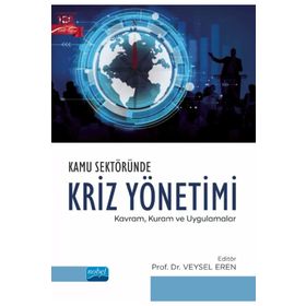 Kamu Sektöründe Kriz Yönetimi Kavram Kuram ve Uygulamalar - Veysel Eren