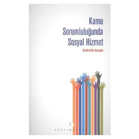 KAMU SORUMLULUĞUNDA SOSYAL HIZMET - BEDRETTIN KESGIN