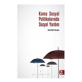 KAMU SOSYAL POLITIKALARINDA SOSYAL YARDIM - BEDRETTIN KESGIN