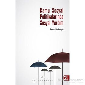 KAMU SOSYAL POLITIKALARINDA SOSYAL YARDIM - BEDRETTIN KESGIN
