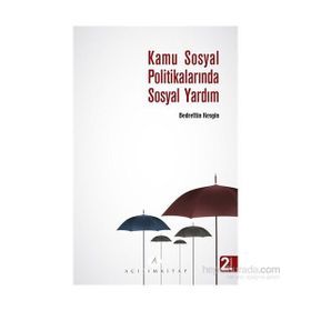 KAMU SOSYAL POLITIKALARINDA SOSYAL YARDIM - BEDRETTIN KESGIN