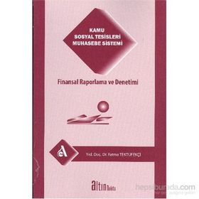 KAMU SOSYAL TESISLERI MUHASEBE SISTEMI FINANSAL RAPORLAMA VE DENETIMI - FATMA TEKTÜFEKÇİ