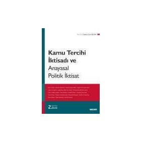 Kamu Tercihi İktisadı ve Anayasal Politik İktisat - Coşkun Can Aktan