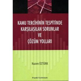 KAMU TERCIHININ TESPITINDE KARŞILAŞILAN SORUNLAR VE ÇÖZÜM YOLLARI - NAZIM ÖZTÜRK