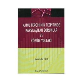 KAMU TERCIHININ TESPITINDE KARŞILAŞILAN SORUNLAR VE ÇÖZÜM YOLLARI - NAZIM ÖZTÜRK
