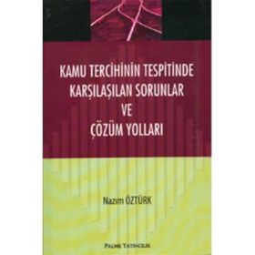 KAMU TERCIHININ TESPITINDE KARŞILAŞILAN SORUNLAR VE ÇÖZÜM YOLLARI - NAZIM ÖZTÜRK