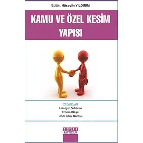 KAMU VE ÖZEL KESIM YAPISI - KADIR BAYRAKTAR;MEHMET ALTINÖZ;RABBANI ÇAKIROĞLU