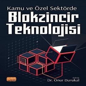 Kamu ve Özel Sektörde Blokzincir Teknolojisi Abdullah Özdemir