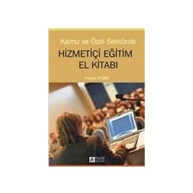 KAMU VE ÖZEL SEKTÖRDE HİZMETİÇİ EĞİTİM EL KİTABI - İNAYET AYDIN