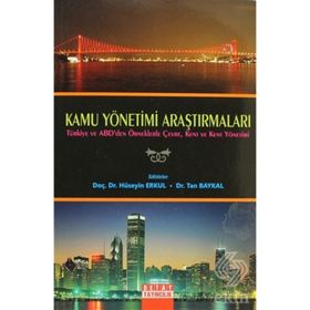 KAMU YÖNETİMİ ARAŞTIRMALARI - HÜSEYİN ERKUL;TAN BAYKAL