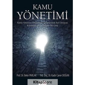 Kamu Yönetimi - Bekir Parlak Yrd. Doç. Dr. Kadir Caner Doğan Kadir Caner Doğan