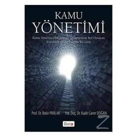 Kamu Yönetimi - Bekir Parlak Yrd. Doç. Dr. Kadir Caner Doğan Kadir Caner Doğan