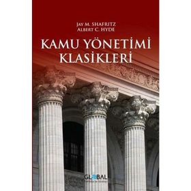 Kamu Yönetimi Klasikleri - Jay M. Shafritz Albert C. Hyde