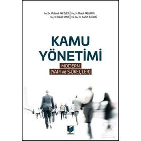 Kamu Yönetimi - Modern Yapı ve Süreçler - Hasan Yaylı