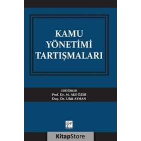 Kamu Yönetimi Tartışmaları - Kolektif