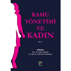 Kamu Yönetimi ve Kadın (Cilt 1) - Kollektif