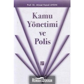 Kamu Yönetimi ve Polis - Ahmet Hamdi Aydın