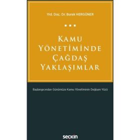 Kamu Yönetiminde Çağdaş Yaklaşımlar - Burak Hergüner