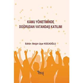 Kamu Yönetiminde Doğrudan Vatandaş Katılımı - Kolektif