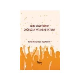 Kamu Yönetiminde Doğrudan Vatandaş Katılımı - Kolektif