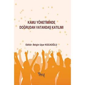 Kamu Yönetiminde Doğrudan Vatandaş Katılımı - Kolektif
