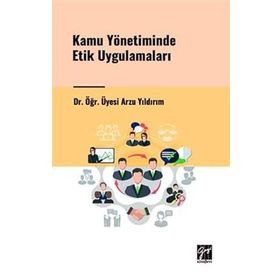 Kamu Yönetiminde Etik Uygulamaları Gazi Kitapevi