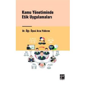Kamu Yönetiminde Etik Uygulamaları Gazi Kitapevi