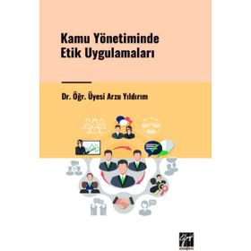Kamu Yönetiminde Etik Uygulamaları Gazi Kitapevi
