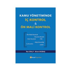 Kamu Yönetiminde İç Kontrol ve Ön Mali Kontrol - Bülent Bozbaş İlker Eralp