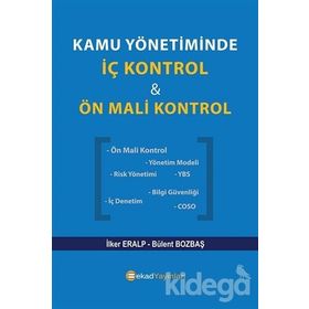 Kamu Yönetiminde İç Kontrol ve Ön Mali Kontrol - Bülent Bozbaş İlker Eralp
