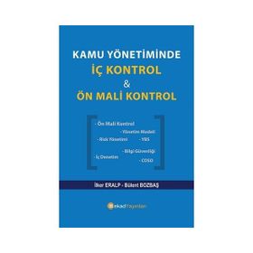 Kamu Yönetiminde İç Kontrol ve Ön Mali Kontrol - Bülent Bozbaş İlker Eralp