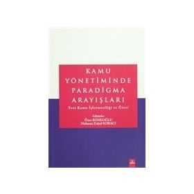 Kamu Yönetiminde Paradigma Arayışları - Özer Köseoğlu