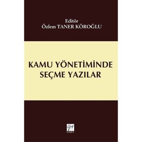 Kamu Yönetiminde Seçme Yazılar - Özlem Taner Köroğlu