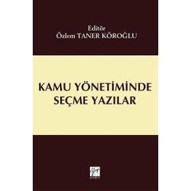 Kamu Yönetiminde Seçme Yazılar - Özlem Taner Köroğlu