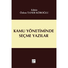 Kamu Yönetiminde Seçme Yazılar - Özlem Taner Köroğlu