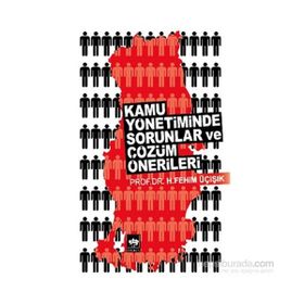 KAMU YÖNETIMINDE SORUNLAR VE ÇÖZÜM ÖNERILERI - H. FEHIM ÜÇIŞIK