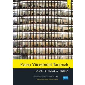 Kamu Yönetimini Tanımak - Jay M. Shafritz Nail Öztaş E. W. Russell Christopher P. Borick