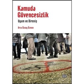 Kamuda Güvencesizlik - Arzu Özsoy Özmen