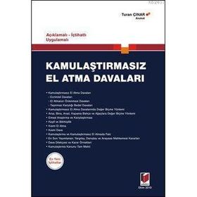 KAMULAŞTIRMASIZ EL ATMA DAVALARI - TURAN ÇINAR