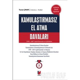 KAMULAŞTIRMASIZ EL ATMA DAVALARI - TURAN ÇINAR