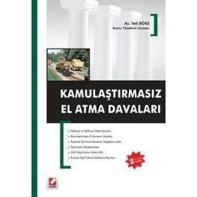 KAMULAŞTIRMASIZ EL ATMA DAVALARI - VELI BÖKE
