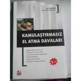 KAMULAŞTIRMASIZ EL ATMA DAVALARI - VELI BÖKE