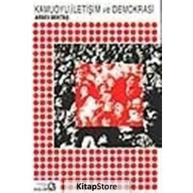KAMUOYU İLETİŞİM VE DEMOKRASI - ARSEV BEKTAŞ